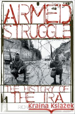 Armed Struggle: The History of the IRA Richard English 9780195177534 Oxford University Press - książka