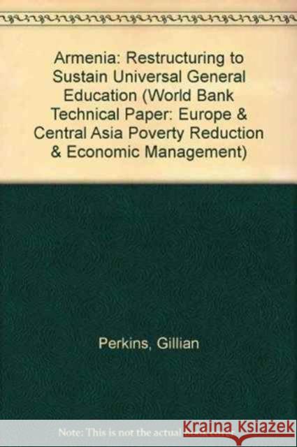 Armenia : Restructuring to Sustain Universal General Education  9780821349274 WORLD BANK PUBLICATIONS - książka
