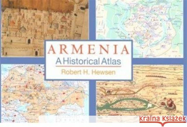 Armenia: A Historical Atlas Hewsen, Robert H. 9780226332284 University of Chicago Press - książka