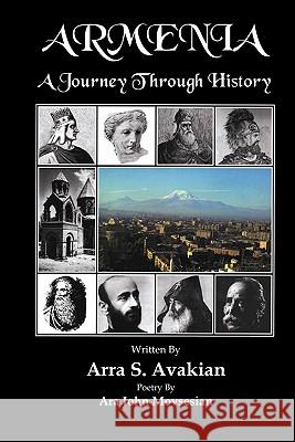 Armenia: A Journey Through History Arra S. Avakian Ara John Movsesian 9780916919245 Electric Press - książka