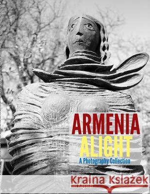 Armenia Alight Jim Kayalar 9781984977052 Createspace Independent Publishing Platform - książka