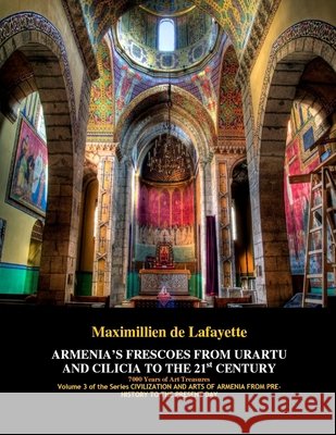 ARMENIA\'S FRESCOES FROM URARTU AND CILICIA TO THE 21st CENTURY. 7000 Years of Art Treasures Maximillien D 9781257099832 Lulu.com - książka