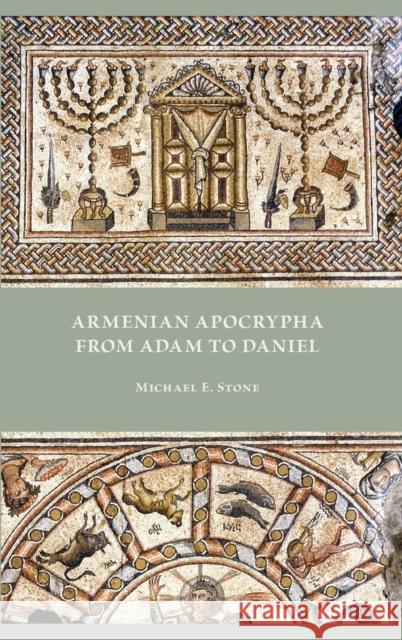 Armenian Apocrypha from Adam to Daniel Michael E Stone 9780884145493 SBL Press - książka