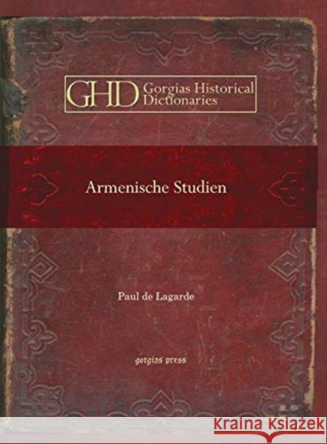 Armenische Studien Paul Anton de Lagarde 9781593339869 Gorgias Press - książka