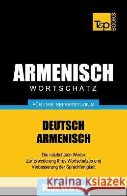 Armenischer Wortschatz für das Selbststudium - 3000 Wörter Andrey Taranov 9781783148165 T&p Books - książka