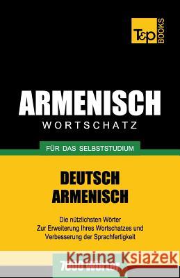 Armenischer Wortschatz für das Selbststudium - 7000 Wörter Andrey Taranov 9781783148790 T&p Books - książka