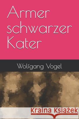 Armer schwarzer Kater Wolfgang Vogel 9783000769184 Wolfgang Vogel - książka