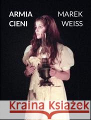Armia cieni Marek Weiss 9788380113633 Warszawska Firma Wydawnicza - książka