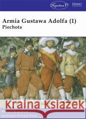 Armia Gustawa Adolfa (1) Piechota Richard Brzezinski 9788381780544 Napoleon V - książka