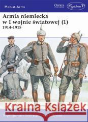 Armia niemiecka w I wojnie światowej (1) 1914-1915 Nigel Thomas 9788381780742 Napoleon V - książka