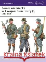 Armia niemiecka w I wojnie światowej (3) 1917-1918 Nigel Thomas 9788381780766 Napoleon V - książka