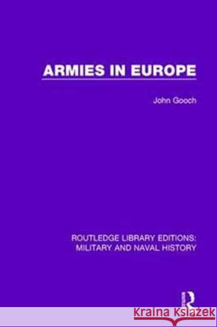 Armies in Europe John Gooch 9781138932708 Routledge - książka