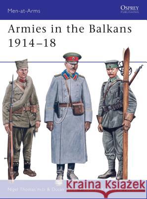 Armies in the Balkans 1914-18 Nigel Thomas Darko Pavlovic 9781841761947 Osprey Publishing (UK) - książka