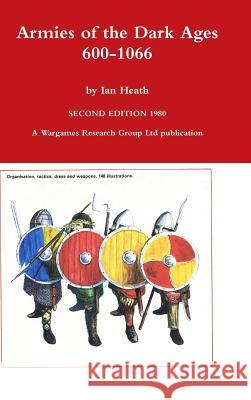 Armies of the Dark Ages Ian Heath 9781326233327 Lulu.com - książka