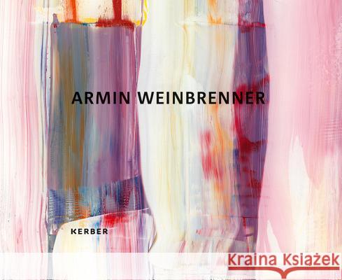 Armin Weinbrenner: In Colour Armin Weinbrenner 9783866787568 Kerber Verlag - książka