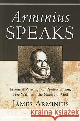 Arminius Speaks James Arminius John D. Wagner Robert Picirilli 9781610970303 Wipf & Stock Publishers - książka