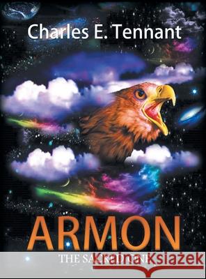Armon: The Sacred One Charles E Tennant 9781441545602 Xlibris Us - książka