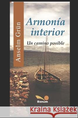 Armonía Interior: Un camino posible Anselm Grün 9781704579351 Independently Published - książka