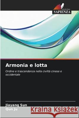 Armonia e lotta Sun, Jiayang, Ju, Qun 9786209253522 Edizioni Sapienza - książka