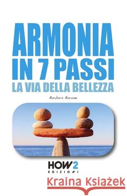 Armonia in 7 Passi: La Via della Bellezza Barbara Barone 9788893054409 How2 Edizioni - książka