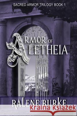 Armor of Aletheia Ralene Burke   9781948888394 Elk Lake Publishing, Inc. - książka