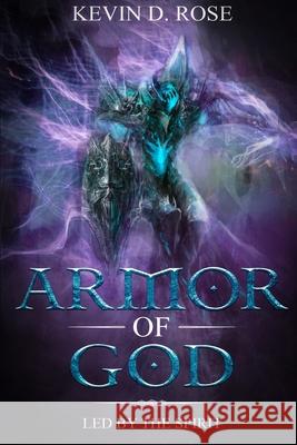 Armor of God: Led by the Spirit Kevin D. Rose 9781660683208 Independently Published - książka