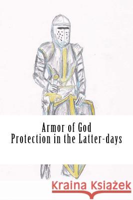 Armor of God: Protection in The Latter-days Fife, Chris 9781522958024 Createspace Independent Publishing Platform - książka
