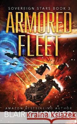 Armored Fleet Blair C Howard David F Berens  9798986256375 Blair C. Howard - książka