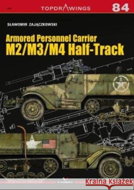 Armored Personnel Carrier: M2/M3/M4 Half-Track Slawomir Zajaczkowski 9788366148604 Kagero - książka