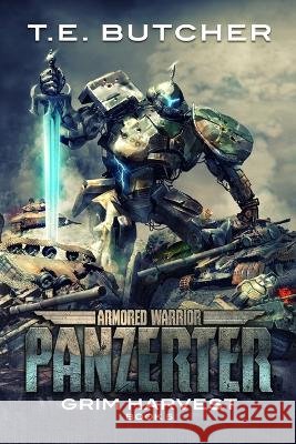 Armored Warrior Panzerter: Grim Harvest T E Butcher   9798419649088 Independently Published - książka