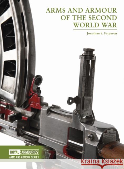 Arms and Armour of the Second World War Jonathan (Keeper of Firearms, Royal Armouries) Ferguson 9781913013455 Royal Armouries - książka