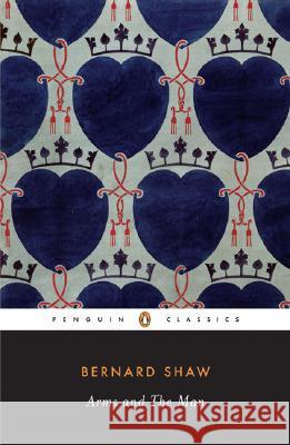 Arms and the Man Bernard Shaw Rodelle Weintraub Dan H. Laurence 9780143039761 Penguin Books - książka