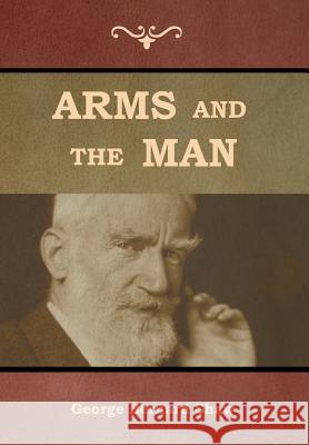 Arms and the Man George Bernard Shaw 9781644392461 Indoeuropeanpublishing.com - książka