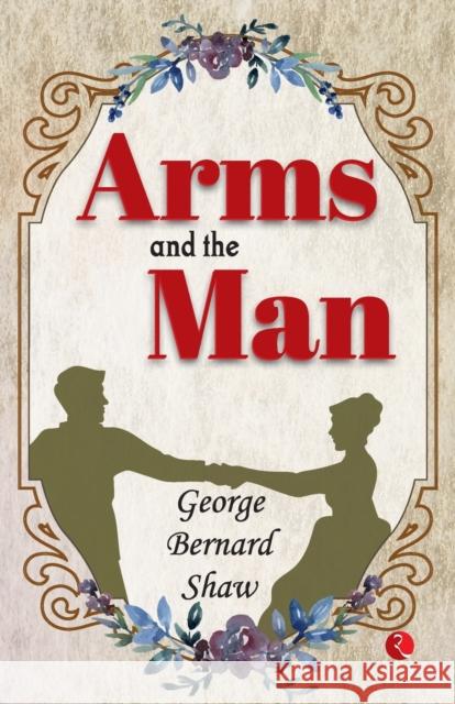 Arms And The Man George Bernard Shaw 9789357021913 Rupa & Co - książka