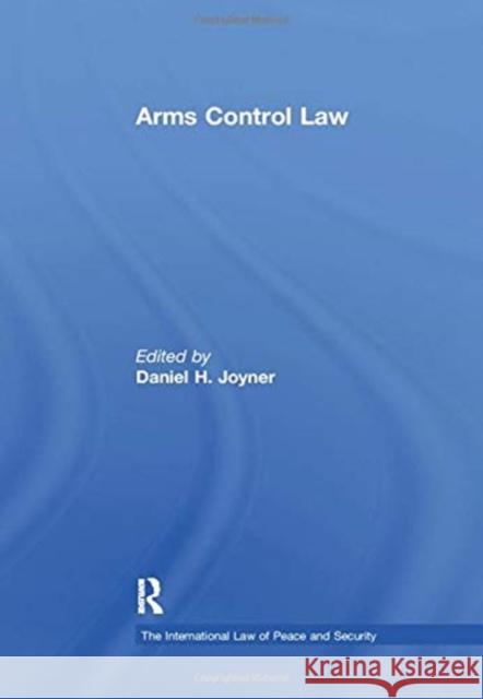 Arms Control Law Joyner, Daniel H. 9781138378667 TAYLOR & FRANCIS - książka