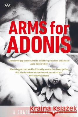 Arms for Adonis Charlotte Jay 9781743056806 Wakefield Press - książka