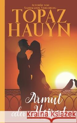 Armut oder Heirat: Romantische Kurzgeschichte Hauyn, Topaz 9798795002262 Independently published - książka