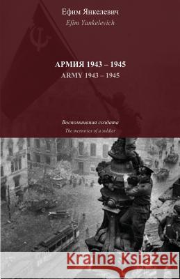 Army 1943-1945 Efim Yankelevich Michael Baytalsky 9781724394507 Createspace Independent Publishing Platform - książka