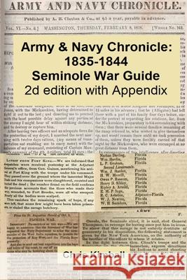 Army & Navy Chronicle: Seminole War Guide, 2d edition with Appendix Christopher D. Kimball 9781087943961 Christopher D. Kimball - książka