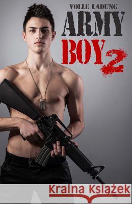 Army Boy 2: Volle Ladung Daniel Castro 9781511797924 Createspace Independent Publishing Platform - książka