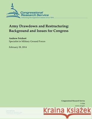 Army Drawdown and Restructuring: Background and Issues for Congress Congressional Research Service 9781502954930 Createspace - książka