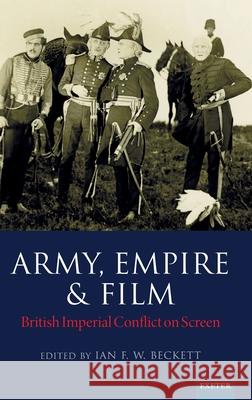 Army, Empire and Film  9781804131978 University of Exeter Press - książka