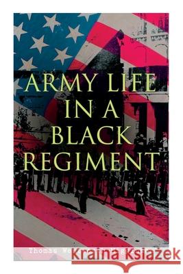 Army Life in a Black Regiment Thomas Wentworth Higginson 9788027308637 E-Artnow - książka