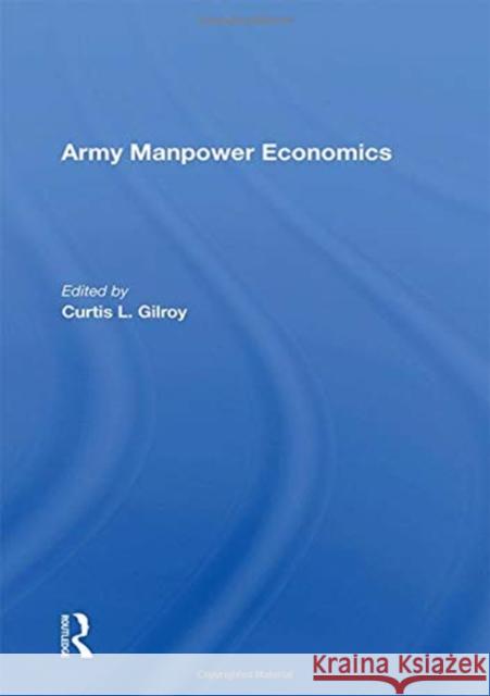 Army Manpower Economics Curtis L. Gilroy 9780367156039 Routledge - książka