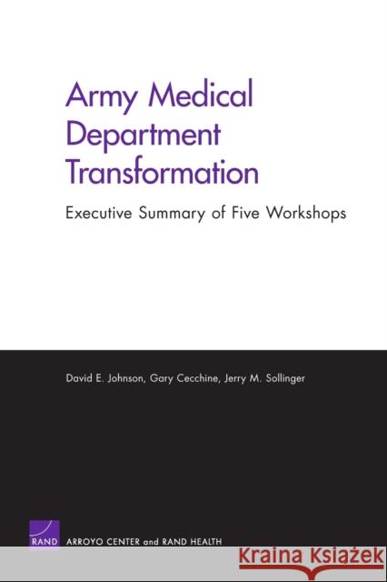 Army Medical Department Transformation: Executive Summary of Five Workshops Johnson, David E. 9780833039064 RAND - książka