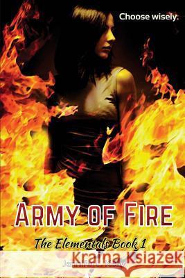 Army of Fire: The Elementals Book 1 Jennifer L. Kelly 9780997776423 Boxerbull Books - książka