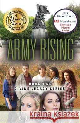 Army Rising: Divine Legacy Series, Book 2 C J Peterson 9781952041150 Texas Sisters Press, LLC - książka