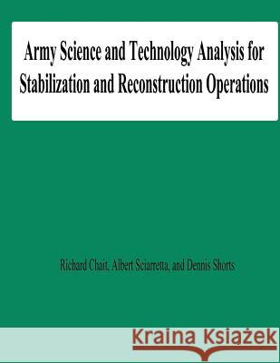 Army Science and Technology Analysis for Stabilization and Reconstruction Operations Richard Chait Albert Sciarretta Dennis Shorts 9781478138020 Createspace - książka