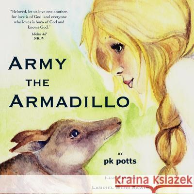 Army the Armadillo Pk Potts Lauriel Web 9780615656137 Pk Potts Publishing - książka