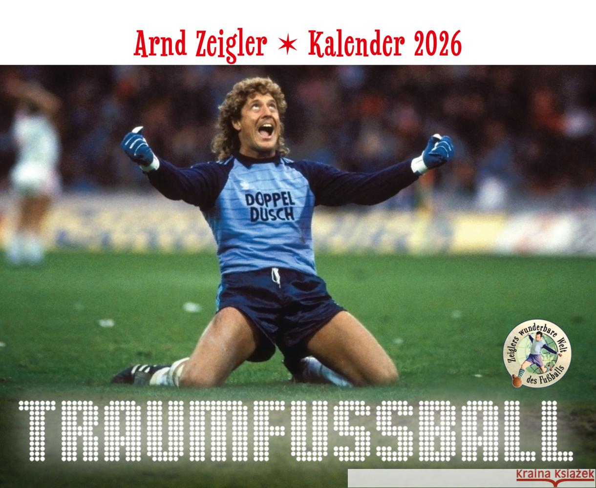 Arnd Zeigler: Kalender 2026 Zeigler, Arnd 9783985881666 Edel Sports - ein Verlag der Edel Verlagsgrup - książka